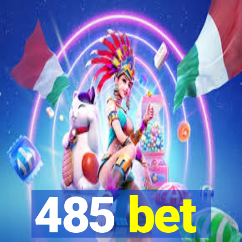 485 bet